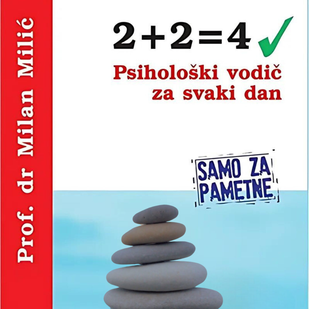 2+2=4 Psihološki vodič za svaki dan - Prof. dr Milan Milić - Sluš audio knjige - zvučna knjiga